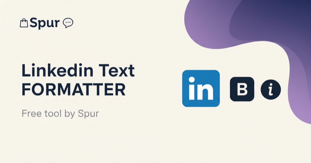 LinkedIn Text Formatter – 𝗯𝗼𝗹𝗱, 𝘪𝘵𝘢𝘭𝘪𝘤 & more | Spur